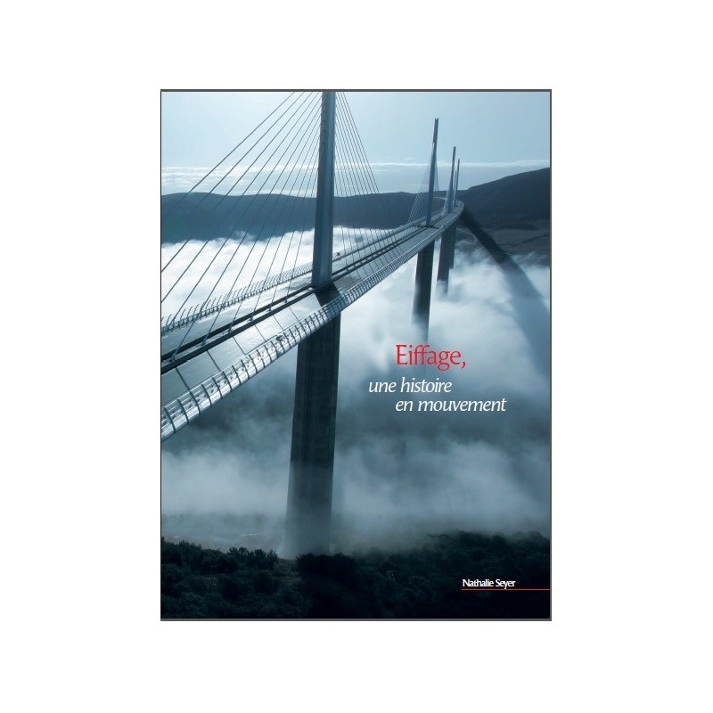 Livre Eiffage " une histoire en mouvement"